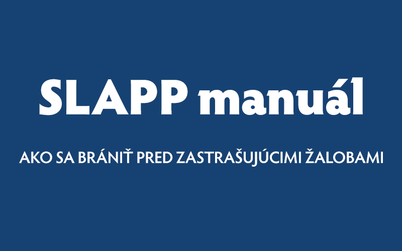 SLAPP manuál  – Ako sa brániť pred zastrašujúcimi žalobami?