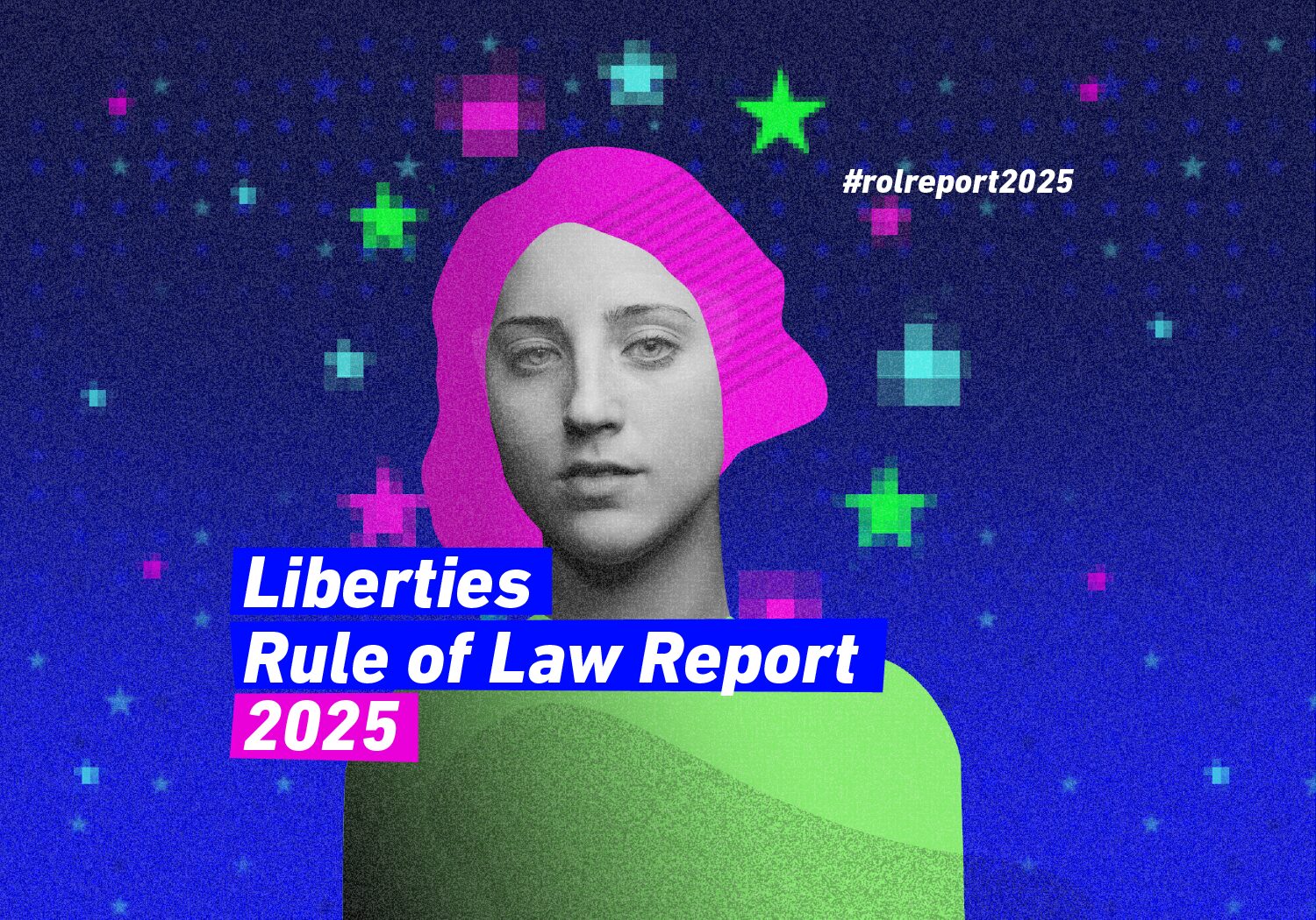 Liberties Rule of Law Report 2025